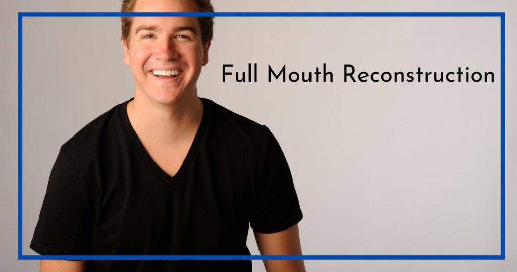 Full Mouth Reconstruction Shreveport